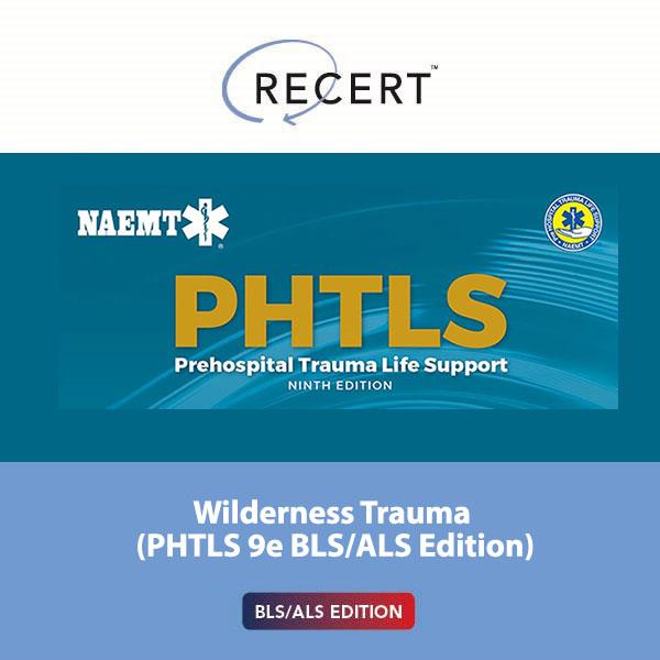 Wilderness Trauma (PHTLS 9e BLS/ALS Edition)