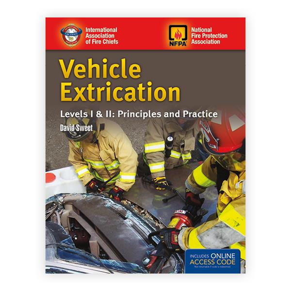 Vehicle Extrication Levels I & II: Principles And Practice